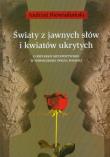Okładka książki Światy z jawnych słów i kwiatów ukrytych