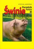 Świnie poradnik tuczu. Autor: Jaworski Stefan. Dadada.pl Okładka książki Świnie poradnik tuczu