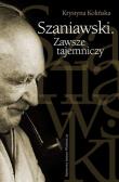 Okładka książki Szaniawski. Zawsze tajemniczy