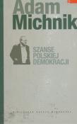 Szanse polskiej demokracji. Autor: Michnik Adam. Dadada.pl Okładka książki Szanse polskiej demokracji