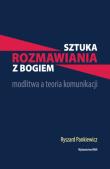 Okładka książki Sztuka rozmawiania z Bogiem