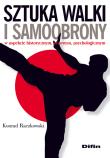 Sztuka walki i samoobrony. Autor: Raczkowski Konrad. Dadada.pl Okładka książki Sztuka walki i samoobrony