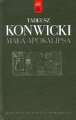 Tadeusz Konwicki T.07 - Mała apokalipsa. Autor: Konwicki Tadeusz. Dadada.pl Okładka książki Tadeusz Konwicki T.07 - Mała apokalipsa