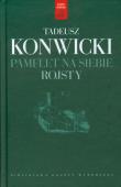 Tadeusz Konwicki T.12 - Pamflet na siebie. Rojsty. Autor: Konwicki Tadeusz. Dadada.pl Okładka książki Tadeusz Konwicki T.12 - Pamflet na siebie. Rojsty