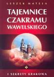 Tajemnice czakramu wawelskiego. Autor: Leszek Matela. Dadada.pl Okładka książki Tajemnice czakramu wawelskiego