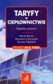Taryfy w ciepłownictwie. Autor: Boroń Marta, Czarnecka Marzena, Ogłódek Tomasz. Dadada.pl Okładka książki Taryfy w ciepłownictwie