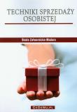 Techniki sprzedaży osobistej. Autor: Zatwarnicka-Madura Beata. Dadada.pl Okładka książki Techniki sprzedaży osobistej