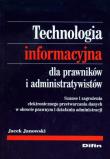 Okładka książki Technologia informacyjna dla prawników i administratywistów