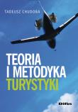 Teoria i metodyka turystyki. Autor: Chudoba Tadeusz. Dadada.pl Okładka książki Teoria i metodyka turystyki