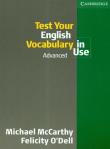 Test Your English vocabulary in use advanced. Autor: McCarthy Michael, ODell Felicity. Dadada.pl Okładka książki Test Your English vocabulary in use advanced