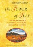 The Power of Play. Autor: Mazur Zbigniew. Dadada.pl Okładka książki The Power of Play