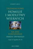 Trzyminutowe homilie i modlitwy wiernych na dni powszednie okresu zwykłego część 2. Autor: Arens Herbert. Dadada.pl Okładka książki Trzyminutowe homilie i modlitwy wiernych na dni powszednie okresu zwykłego część 2