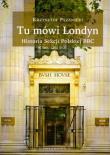 Tu mówi Londyn Historia sekcji Polskiej BBC. Autor: Pszenicki Krzysztof. Dadada.pl Okładka książki Tu mówi Londyn Historia sekcji Polskiej BBC