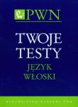 Twoje testy Język włoski. Autor: Errico Anna Maria, Krenn Herwig. Dadada.pl Okładka książki Twoje testy Język włoski