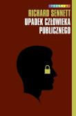 Upadek człowieka publicznego. Autor: Richard Sennett. Dadada.pl Okładka książki Upadek człowieka publicznego