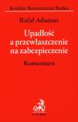 Upadłość a przewłaszczenie na zabezpieczenie Komentarz. Autor: Adamus Rafał. Dadada.pl Okładka książki Upadłość a przewłaszczenie na zabezpieczenie Komentarz