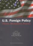 Okładka książki US Foreign Policy. Theory, Mechanisms, Practice