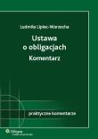 Ustawa o obligacjach Komentarz. Autor: Lipiec-Warzecha Ludmiła. Dadada.pl Okładka książki Ustawa o obligacjach Komentarz