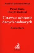 Ustawa o ochronie danych osobowych. Autor: Barta Paweł, Litwiński Paweł. Dadada.pl Okładka książki Ustawa o ochronie danych osobowych