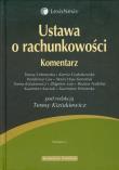 Ustawa o rachunkowości Komentarz. Autor: Cebrowska teresa, Czubakowska Ksenia, Gos Waldemar, Hass-Symotiuk Maria, Kiziukiewicz Teresa, Luty Zbigniew. Dadada.pl Okładka książki Ustawa o rachunkowości Komentarz