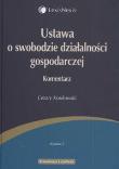 Ustawa o swobodzie działalności gospodarczej Komentarz. Autor: Kosikowski Cezary. Dadada.pl Okładka książki Ustawa o swobodzie działalności gospodarczej Komentarz