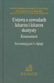 Okładka książki Ustawa o zawodach lekarza i lekarza dentysty Komentarz