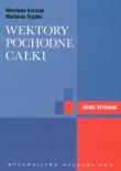 Wektory pochodne całki. Autor: Korczak Wiesława, Trajdos Marianna. Dadada.pl Okładka książki Wektory pochodne całki