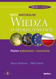 Wiedza o społeczeństwie Testy maturalne. Autor: Markowicz Marcin, Dolecki Rafał. Dadada.pl Okładka książki Wiedza o społeczeństwie Testy maturalne