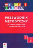 Witaj szkoło! 1 Przewodnik metodyczny Część 2 ze scenariuszami zajęć i rozkładem materiału. Wydawca: Edukacja Polska. Dadada.pl Opakowanie Witaj szkoło! 1 Przewodnik metodyczny Część 2 ze scenariuszami zajęć i rozkładem materiału