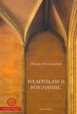 Władysław II Wygnaniec. Autor: Dworsatschek Mariusz. Dadada.pl Okładka książki Władysław II Wygnaniec