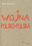 Okładka książki Wojna polsko polska Dziennik 1980-1983