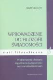 Wprowadzenie do filozofii świadomości. Autor: Gloy Karen. Dadada.pl Okładka książki Wprowadzenie do filozofii świadomości