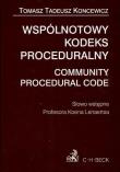 Wspólnotowy kodeks proceduralny Community Procedural Code. Autor: Koncewicz Tomasz Tadeusz. Dadada.pl Okładka książki Wspólnotowy kodeks proceduralny Community Procedural Code