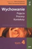 Wychowanie Tom 4 Pojęcia - procesy - konteksty. Autor: Maria Dudzikowa. Dadada.pl Okładka książki Wychowanie Tom 4 Pojęcia - procesy - konteksty