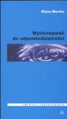 Okładka książki Wychowywać do odpowiedzialności