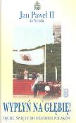 Okładka książki Wypłyń na głębię! Ojciec święty do młodych Polaków