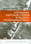 Zarządzanie kapitałem ludzkim w polskich przedsiębiorstwach. Autor: Lewicka Dagmara. Dadada.pl Okładka książki Zarządzanie kapitałem ludzkim w polskich przedsiębiorstwach