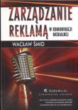 Zarządzanie reklamą w komunikacji medialnej. Autor: Smid Wacław. Dadada.pl Okładka książki Zarządzanie reklamą w komunikacji medialnej
