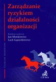 Zarządzanie ryzykiem działalności organizacji. Autor:   Praca zbiorowa. Dadada.pl Okładka książki Zarządzanie ryzykiem działalności organizacji