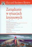 Zarządzanie w sytuacjach kryzysowych. Autor:  Harvard Business School Press. Dadada.pl Okładka książki Zarządzanie w sytuacjach kryzysowych