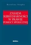 Okładka książki Zasada subsydiarności w prawie pomocy społecznej