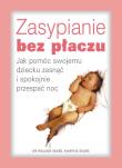 Zasypianie bez płaczu. Autor: Sears Wiliam, Martha Sears. Dadada.pl Okładka książki Zasypianie bez płaczu