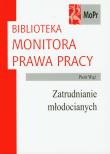 Zatrudnianie młodocianych. Autor: Wąż Piotr. Dadada.pl Okładka książki Zatrudnianie młodocianych