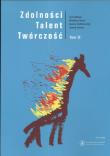 Zdolności talent twórczość 2. Autor: Limont Wiesława, Cieślikowska Joanna, Dreszer Joanna. Dadada.pl Okładka książki Zdolności talent twórczość 2