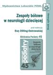 Zespoły bólowe w neurologii dziecięcej. Wydawca: PZWL. Dadada.pl Opakowanie Zespoły bólowe w neurologii dziecięcej