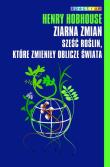 Ziarna zmian Sześć roślin które zmieniły oblicze świata. Autor: Hobhouse Henry. Dadada.pl Okładka książki Ziarna zmian Sześć roślin które zmieniły oblicze świata