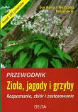 Zioła jagody i grzyby Przewodnik. Autor: Eva Maria Dreyer, Wolfgang Dreyer. Dadada.pl Okładka książki Zioła jagody i grzyby Przewodnik