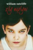 Zły wpływ. Autor: Sutcliffe William. Dadada.pl Okładka książki Zły wpływ