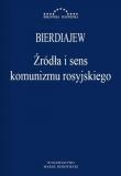 Źródła i sens komunizmu rosyjskiego. Autor: Bierdiajew. Dadada.pl Okładka książki Źródła i sens komunizmu rosyjskiego