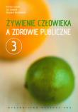 Okładka książki Żywienie człowieka a zdrowie publiczne tom 3